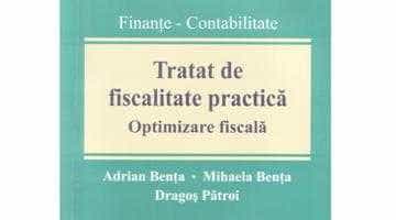 Consultantul financiar Dragoş Pătroi a scris un foarte util Tratat de fiscalitate practică