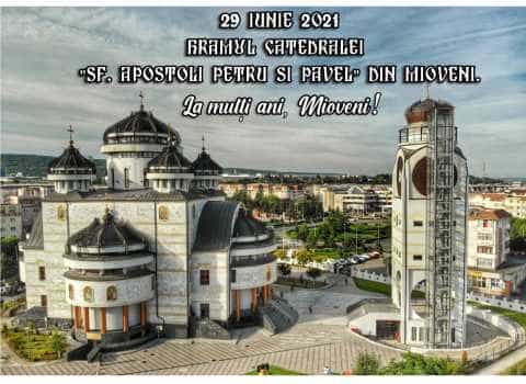 29 iunie – Se sărbătoreşte hramul Catedralei “Sfinții Apostoli Petru și Pavel” din Mioveni