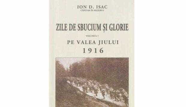 A fost reeditat volumul “Zile de Sbucium şi Glorie. Pe Valea Jiului 1916”