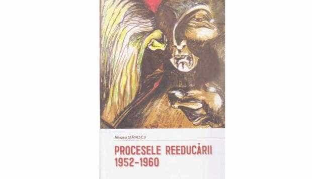 „Procesele reeducării. 1952-1962”