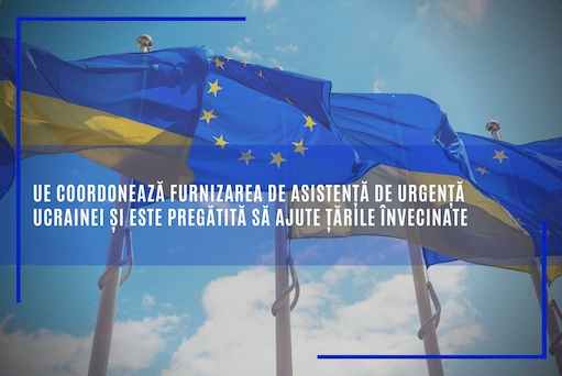 UE coordonează furnizarea de asistență umanitară de urgență Ucrainei