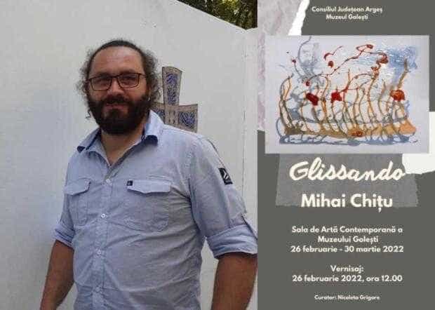 Vernisajul expoziției artistului Mihai Chițu, sâmbătă, la Muzeul Golești