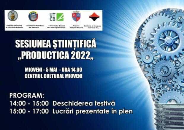 Orașul Mioveni va găzdui o nouă ediție a sesiunii științifice „PRODUCTICA”, manifestare organizată de Academia Oamenilor de Știință din România￼