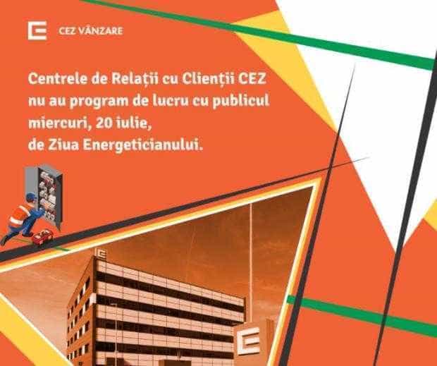 Centrele de Relații cu Clienții CEZ Vânzare nu vor fi deschise pe 20 iulie, de Ziua Energeticianului