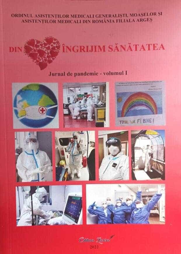 ASISTENȚII MEDICALI ARGEȘENI AU SCRIS ,,JURNAL DE PANDEMIE” – MĂRTURII  DIN LINIA ÎNTÂI