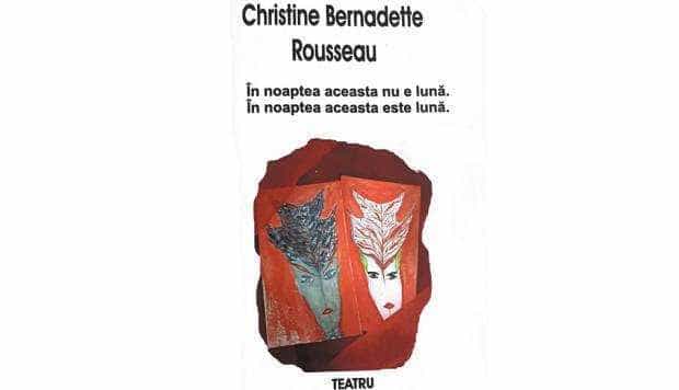 Christine Bernadette Rousseau a scris două piese de teatru