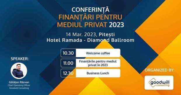 Află care sunt principalele programe de finanțare pentru mediul privat în 2023. Conferință la Pitești