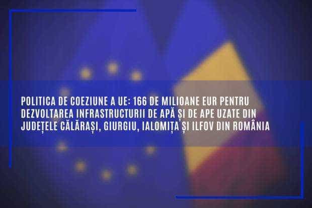 Politica de coeziune a UE: 166 de milioane EUR pentru dezvoltarea infrastructurii de apă din România