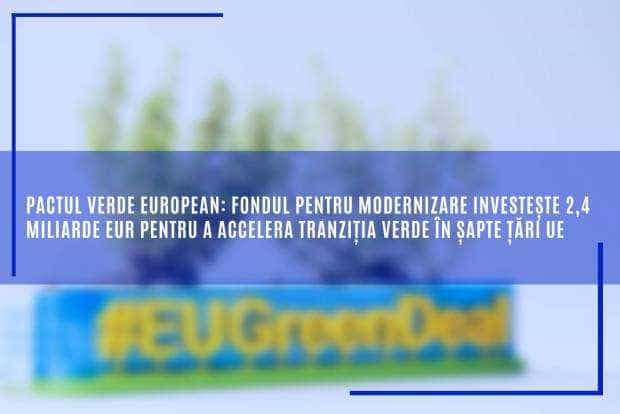 Pactul Verde European: Fondul Pentru Modernizare Investește 2,4 ...