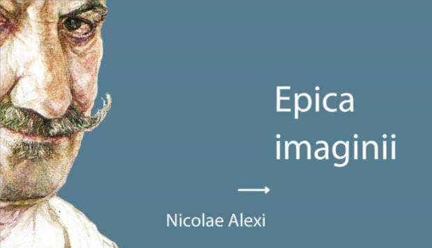 Fundaţia Culturală Ilfoveanu & Badea prezintă expoziţia „Epica Imaginii”, de Nicolae Alexi