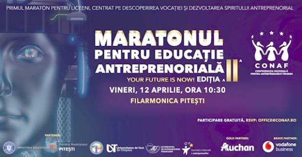 Maratonul pentru Educație Antreprenorială, organizat de către CONAF Argeș, va avea loc vineri, 12 aprilie, la Filarmonica Pitești