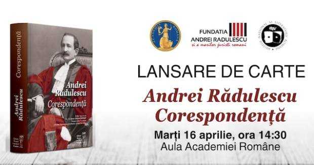 Un omagiu: lansarea volumului „Andrei Rădulescu – Corespondență“ / 16 aprilie 2024, Aula Academiei Române