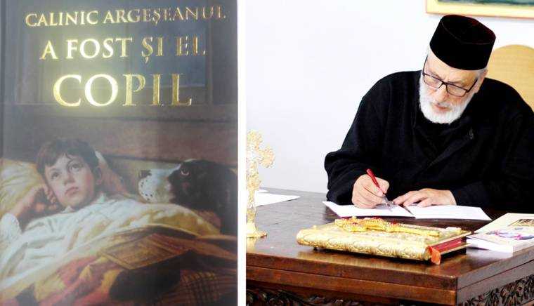 O carte autobiografică aniversară, la împlinirea vârstei de 80 de ani. „Calinic Argeşeanul. A fost şi el copil”