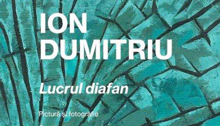 Expoziţia de pictură a artistului Ion Dumitriu, la Fundaţia Culturală Ilfoveanu & Badea