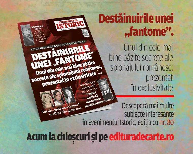 Destăinuirile unei „fantome”. Unul din cele mai bine păzite secrete ale spionajului românesc, în noul număr al revistei Evenimentul Istoric