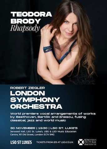 Teodora Brody și London Symphony Orchestra în concert pentru Ziua Națională a României la prestigioasa LSO St Luke’s