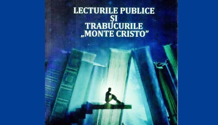 Semnal editorial. „Lecturile publice şi trabucurile din «Monte Cristo»”