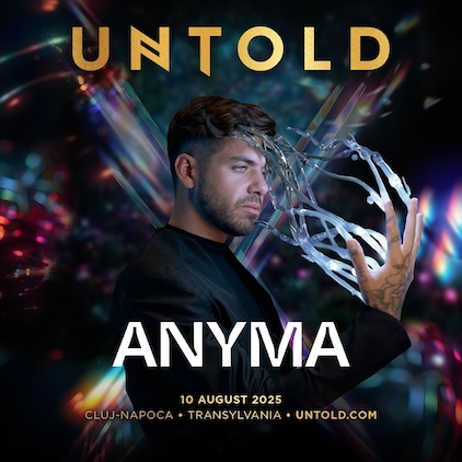 ANYMA, ARTISTUL CARE REDEFINEȘTE LIVE SHOW-URILE, ÎN PREMIERĂ LA UNTOLD X