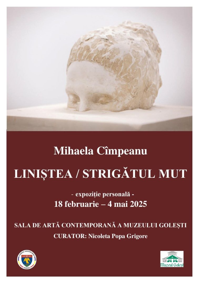 Expoziția „Liniștea/ Strigătul mut” la Muzeul Golești