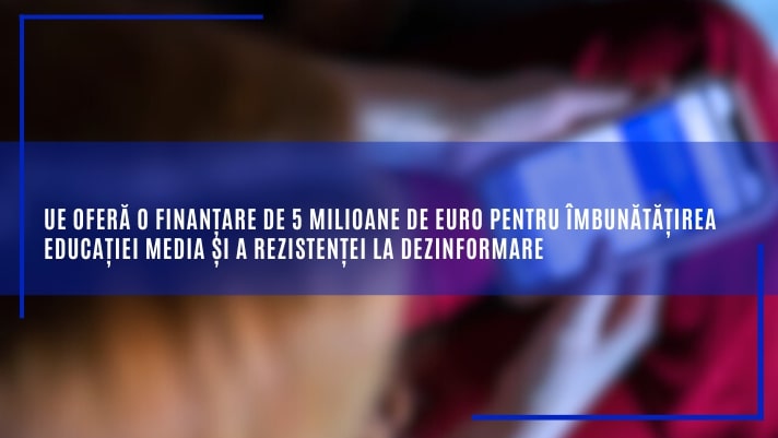 UE finanțează proiecte de detectare a campaniilor de dezinformare
