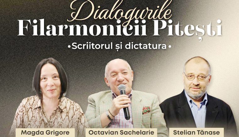 Dialogurile Filarmonicii Piteşti, cu scriitorul Stelian Tănase şi poeta Magda Grigore