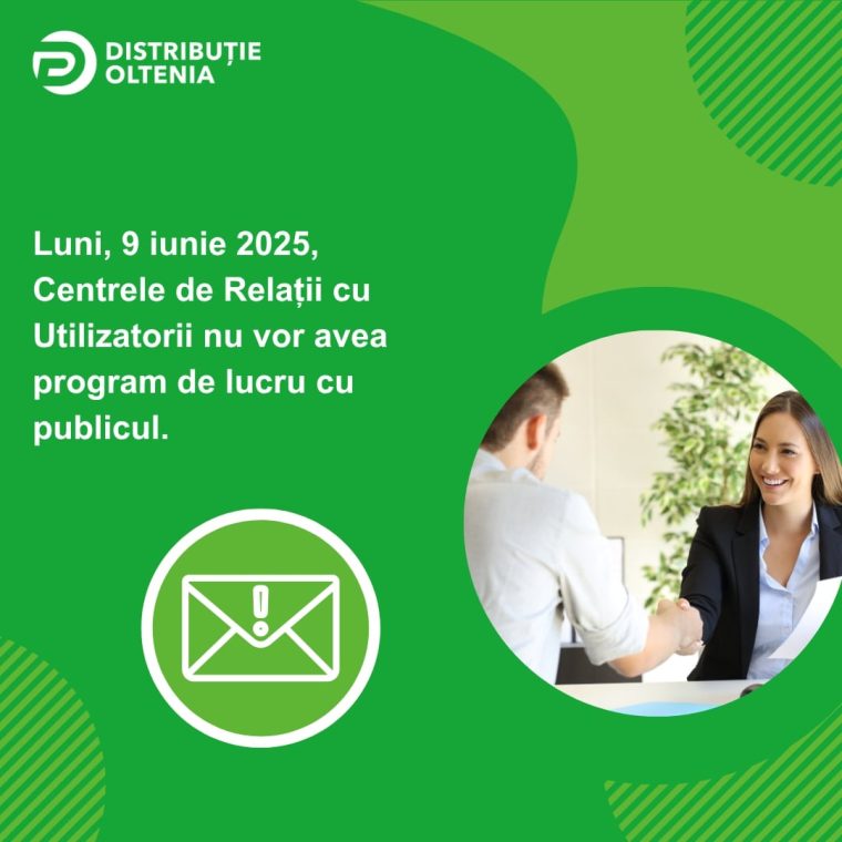 Centrele de Relații cu utilizatorii Distribuție Oltenia nu vor avea program de lucru în a doua zi de Rusalii