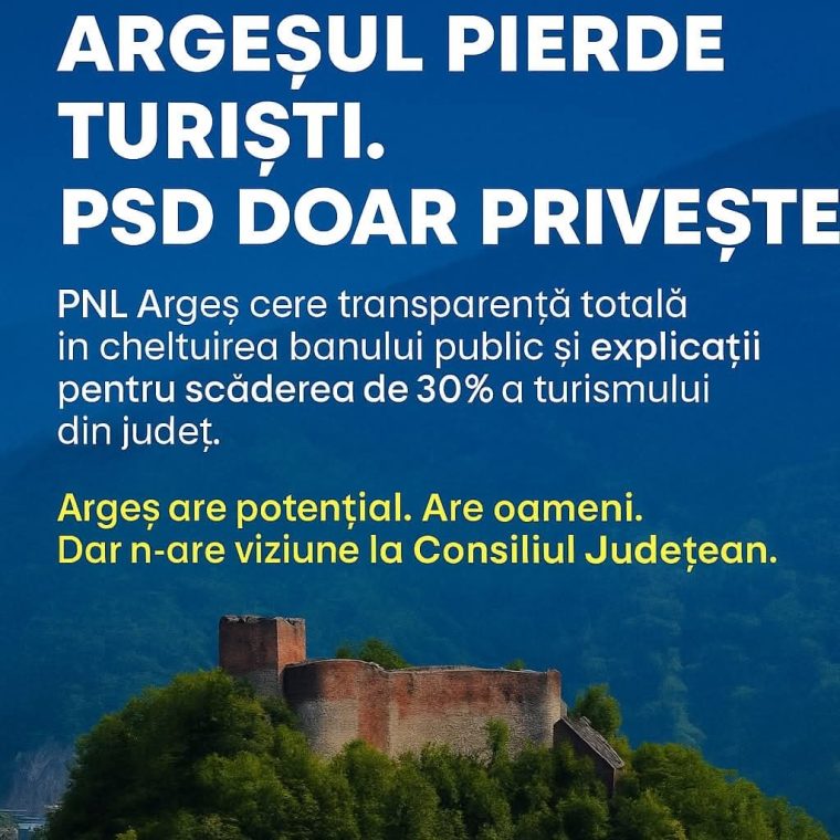 Turismul din Argeș se prăbușește. PNL cere explicații conducerii CJ Argeș