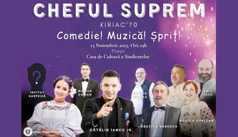 CHEFUL SUPREM – KIRIAC ’70 – un ospăţ al bucuriei. Premieră la Piteşti