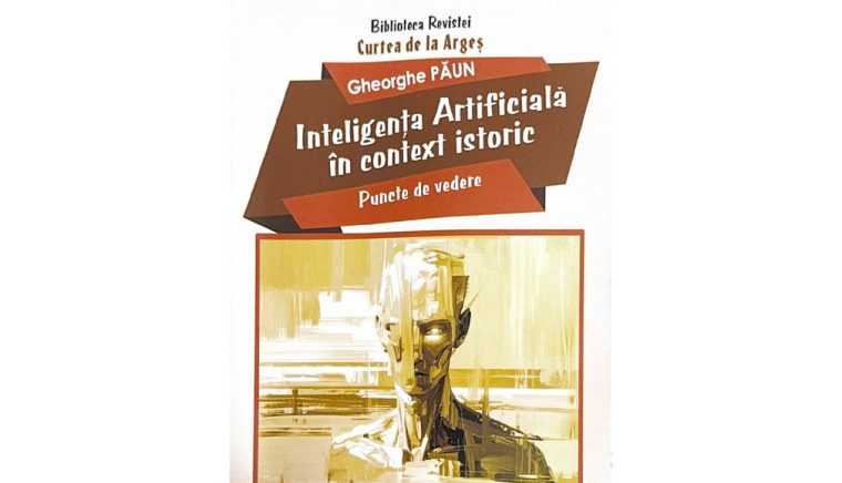 Semnal editorial. Gheorghe Păun: „Inteligenţa Artificială în context istoric”