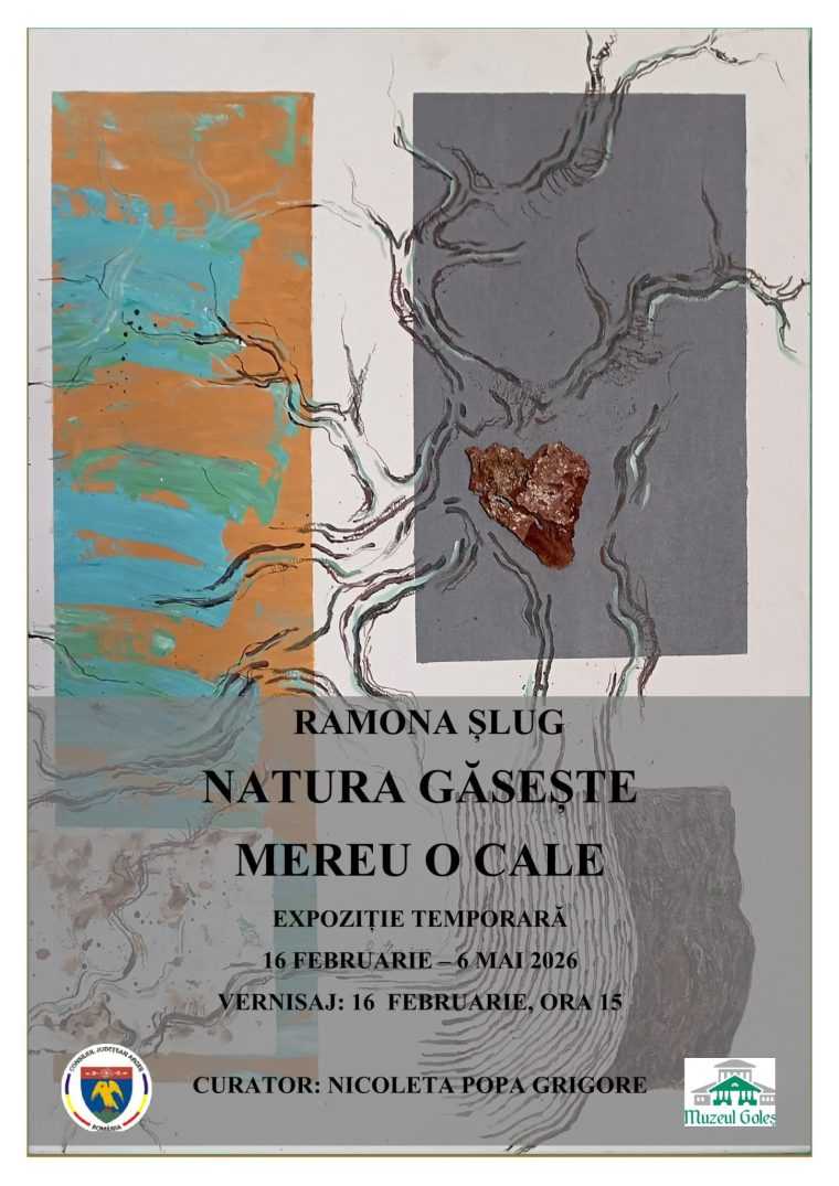 Natura găsește mereu o cale. Expoziție la Muzeul Golești